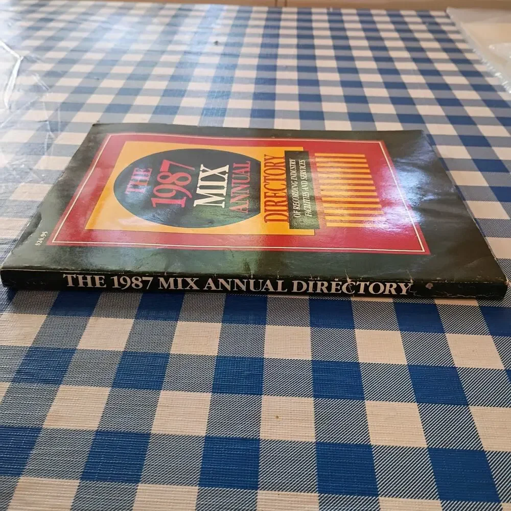 The 1987 Mix Annual Directory Of Recording Industry Facilities And Services